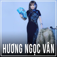 Những Bài Hát Hay Nhất Của Hương Ngọc Vân - Hương Ngọc Vân
