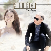 Đàn Bà Cũ (Single) - Phạm Trưởng