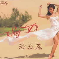 Say Đi - Hồ Lệ Thu