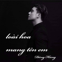 Loài Hoa Mang Tên Em (Single) - Đông Hùng