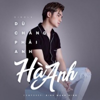 Dù Chẳng Phải Anh (Single) - Hà Anh