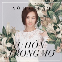 Nụ Hôn Trong Mơ (Single) - Võ Hạ Trâm