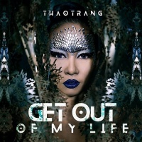 Get Out Of My Life (Single) - Thảo Trang