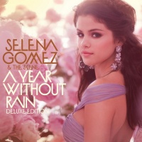 A Year Without Rain (Deluxe Edition) - Selena Gomez & The Scene