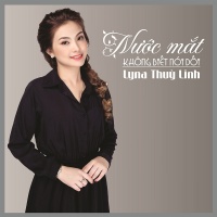 Nước Mắt Không Biết Nói Dối (Single) - Lyna Thùy Linh