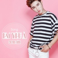 Em Yêu À (Single) - Cao Nam Thành