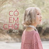 Có Em Chờ (Orchestral Version) - MIN