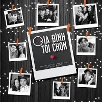 Gia Đình Tôi Chọn (Single) - Various Artists