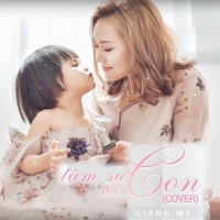 Tâm Sự Với Con (Single) - Giáng My