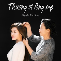 Thương Ơi Lòng Mẹ (Single) - Nguyễn Thu Hằng