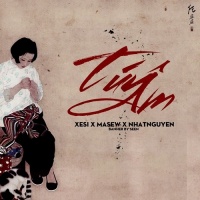 Túy Âm (Single) - Xesi