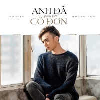 Anh Đã Quen Với Cô Đơn (Single) - Soobin Hoàng Sơn
