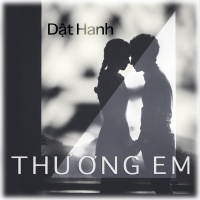 Thương Em (Single) - Dật Hanh