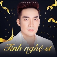 Tình Nghệ Sĩ (Single) - Quang Hà