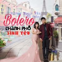 Bolero Thành Phố Tình Yêu - Tố Đoàn, Hương Ngọc Vân