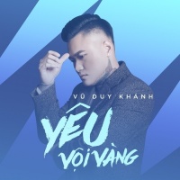 Yêu Vội Vàng (Single) - Vũ Duy Khánh