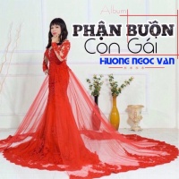 Phận Buồn Con Gái - Hương Ngọc Vân