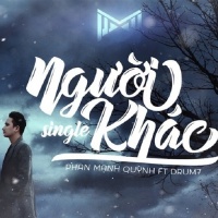Người Khác (Single) - Phan Mạnh Quỳnh
