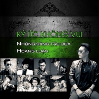 Ký Ức Không Vui - Hoàng Luân, Various Artists