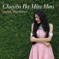 Chuyện Ba Mùa Mưa - Quỳnh Như Bolero