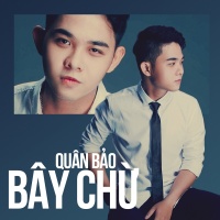 Bây Chừ (Single) - Quân Bảo (Bolero)