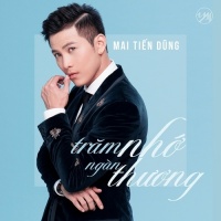 Trăm Nhớ Ngàn Thương (Single) - Mai Tiến Dũng