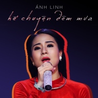 Kể Chuyện Đêm Mưa - Ánh Linh
