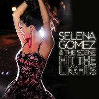 Hit The Lights - Selena Gomez & The Scene