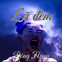 Lũ Đêm (Single) - Đông Hùng