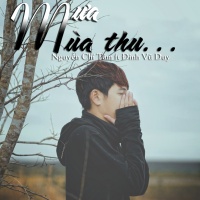 Mưa Mùa Thu (Single) - Đinh Vũ Duy, Nguyễn Chí Tâm