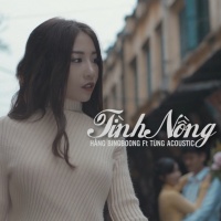 Tình Nồng (Single) - Hằng BingBoong, Tùng Acoustic