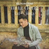Mùa Đông Không Lạnh Nữa (Single) - Hồ Trung Dũng