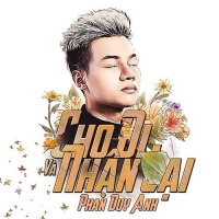 Cho Đi Và Nhận Lại (Single) - Phan Duy Anh