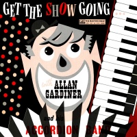 Get The Show Going - Allan Gardiner And His Accordion Band