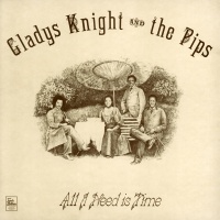 All I Need Is Time - Gladys Knight & The Pips