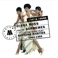 Supreme Rarities: Motown Lost - Diana Ross & The Supremes