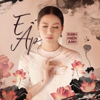 E Ấp (Single) - Đinh Hiền Anh