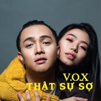 Thực Sự Sợ (Single) - V.O.X