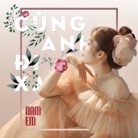 Cùng Anh Đi Xa (Single) - Nam Em