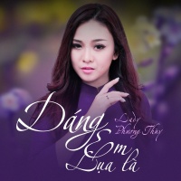 Dáng Em Lụa Là (Single) - Lady Phương Thùy