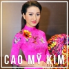 Những Bài Hát Hay Nhất Của Cao Mỹ Kim - Cao Mỹ Kim