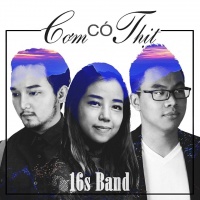 Cơm Có Thịt (Single) - 16s Band