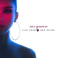 Ms. Queen (Single) - Tiêu Châu Như Quỳnh