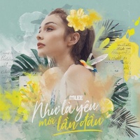 Như Là Yêu Mới Lần Đầu (Single) - MLee