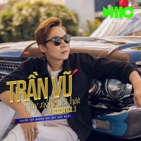 Hãy Nghe Tôi Hát - Trần Vũ