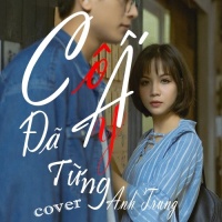 Cô Ấy Đã Từng (Single) - Anh Trung