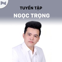 Những Bài Hát Bolero Hay Nhất Của Ngọc Trọng - Ngọc Trọng