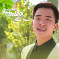 Huyền Thoại Mười Đóa Hoa (Single) - Thanh Tài