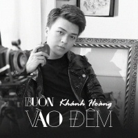 Buồn Vào Đêm (Single) - Khánh Hoàng