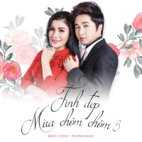 Tình Đẹp Mùa Chôm Chôm 3 (Single) - Phương Nhạc, Bằng Cường